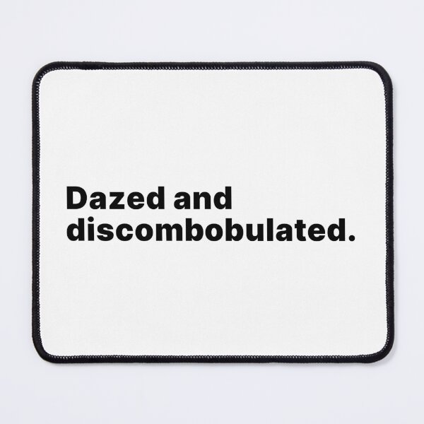 Item preview, Dazed and discombobulated | Word lover black text designed and sold by ThingsOnTees.