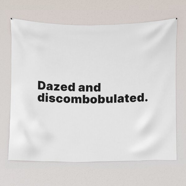 Item preview, Dazed and discombobulated | Word lover black text designed and sold by ThingsOnTees.
