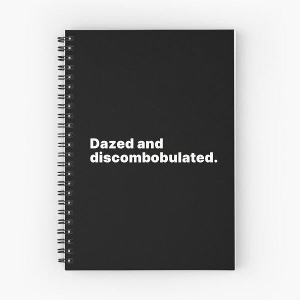 Item preview, Dazed and discombobulated | Word lover white text designed and sold by ThingsOnTees.