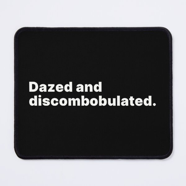 Item preview, Dazed and discombobulated | Word lover white text designed and sold by ThingsOnTees.