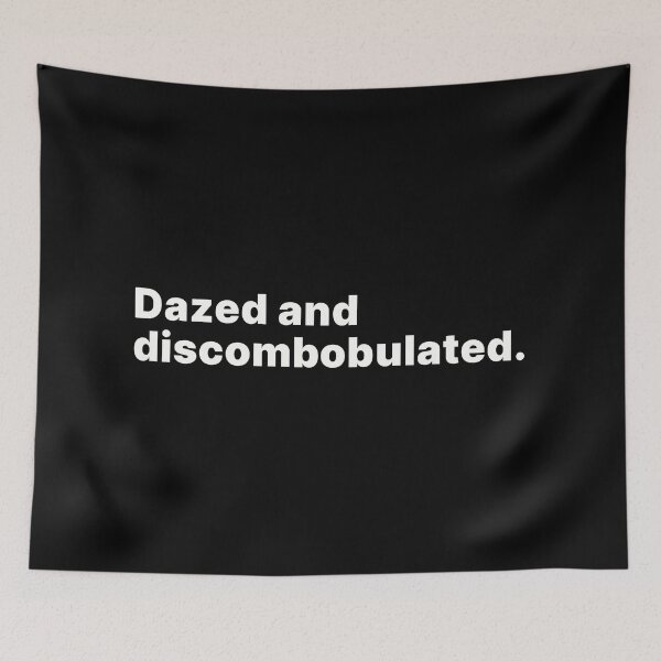 Item preview, Dazed and discombobulated | Word lover white text designed and sold by ThingsOnTees.