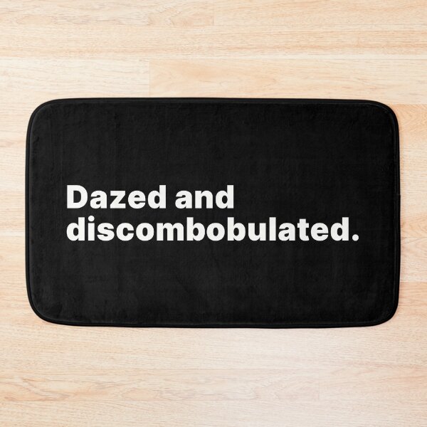Item preview, Dazed and discombobulated | Word lover white text designed and sold by ThingsOnTees.