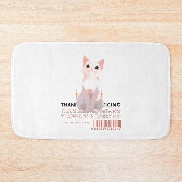 Item preview, Thank You for Noticing - Adorable Cat Appreciation designed and sold by seunghu.