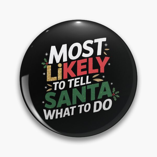 Item preview, Most Likely To Tell Santa What To Do - A funny gift for someone who always knows best – even for Santa! designed and sold by ZyziowskyArt.