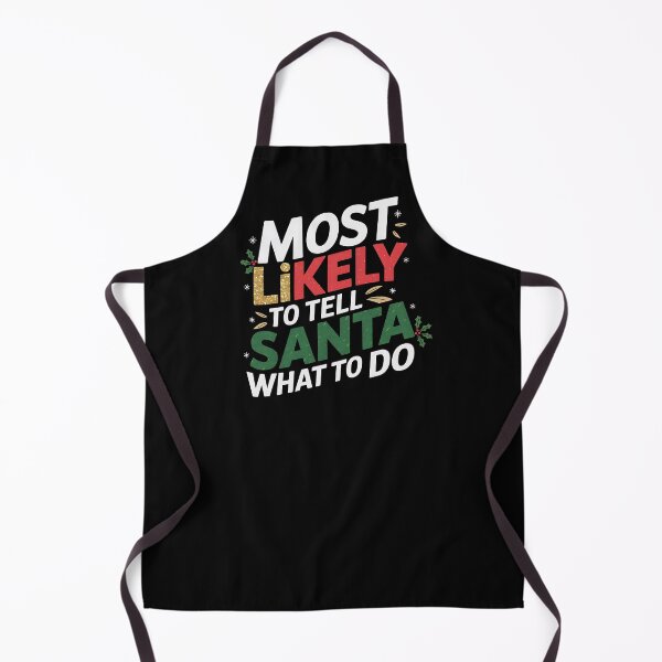 Item preview, Most Likely To Tell Santa What To Do - A funny gift for someone who always knows best – even for Santa! designed and sold by ZyziowskyArt.