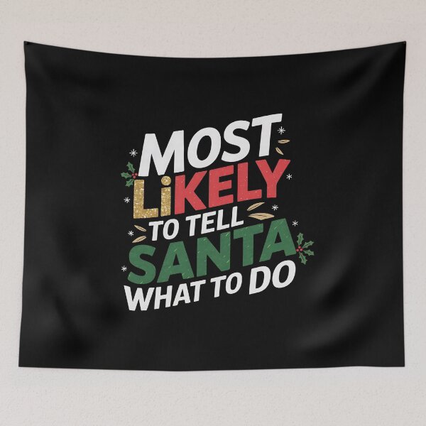 Item preview, Most Likely To Tell Santa What To Do - A funny gift for someone who always knows best – even for Santa! designed and sold by ZyziowskyArt.