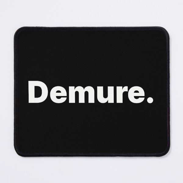 Item preview, Demure | One word designed and sold by ThingsOnTees.