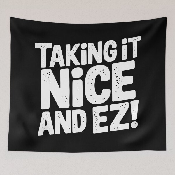 Item preview, Taking It Nice and EZ! - Relaxed & Stylish designed and sold by JPees.