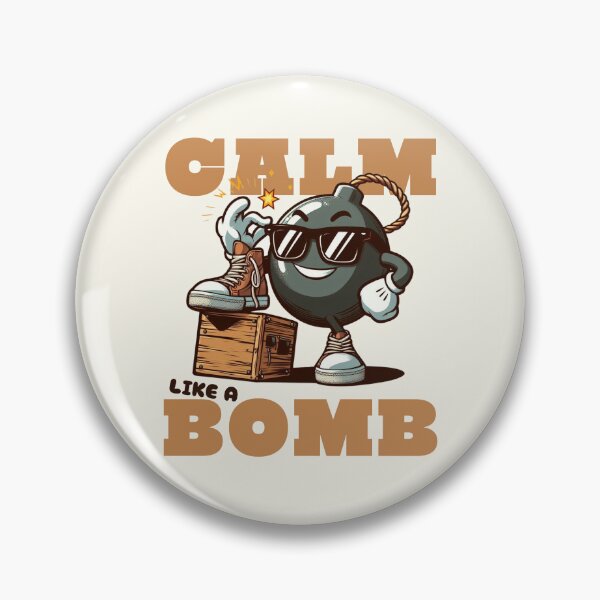 Item preview, Calm like a bomb designed and sold by Peerless-Prime.