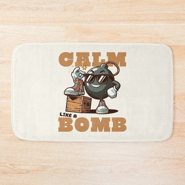 Item preview, Calm like a bomb designed and sold by Peerless-Prime.