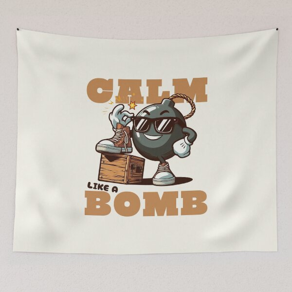 Item preview, Calm like a bomb designed and sold by Peerless-Prime.