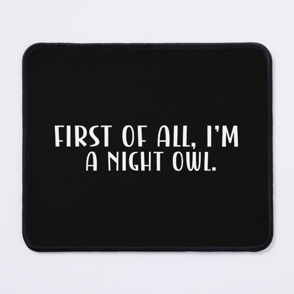 Item preview, First of all, I'm a night owl. designed and sold by CleanDecor.