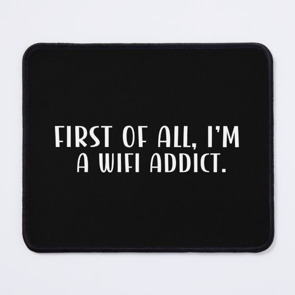Item preview, First of all, I'm a WiFi addict. designed and sold by CleanDecor.