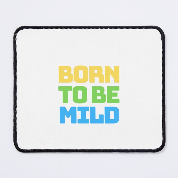 Item preview, Born to be mild. designed and sold by PapaMatrix.