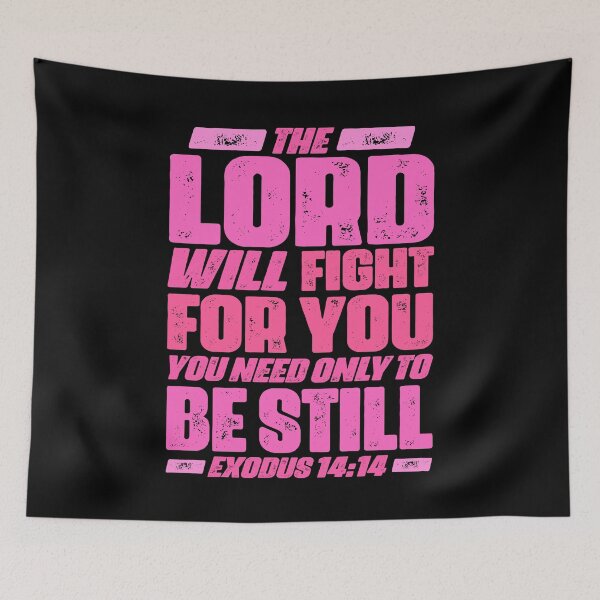 Item preview, Exodus 14:14 The LORD Will Fight For You designed and sold by plushism.