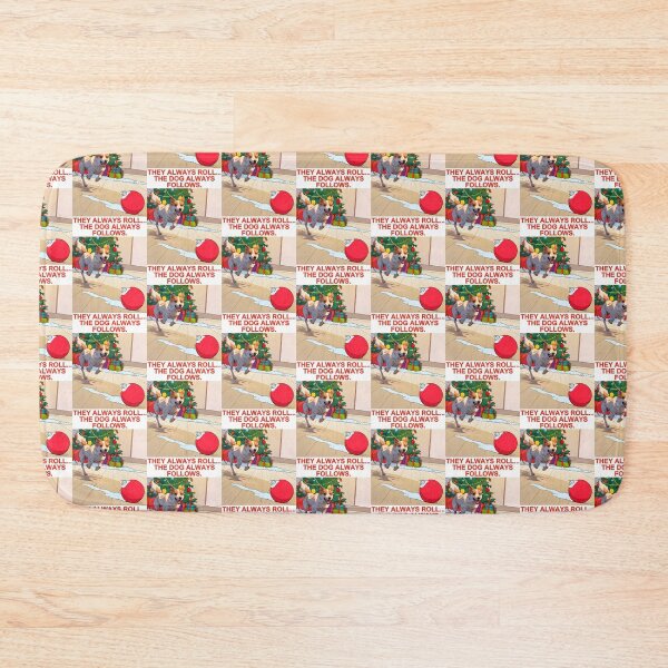 Item preview, They Always Roll Dog Always Follows Christmas designed and sold by KhutsDesigns.