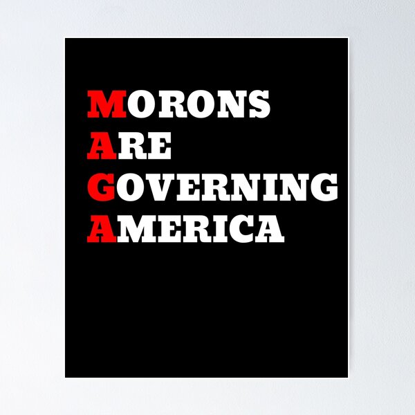 Item preview, Morons Are Governing America designed and sold by Poulisohit.