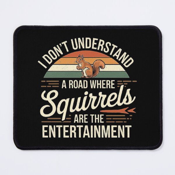 Item preview, Retro Squirrel Humor Design - Squirrels Are The Entertainment designed and sold by love3617.