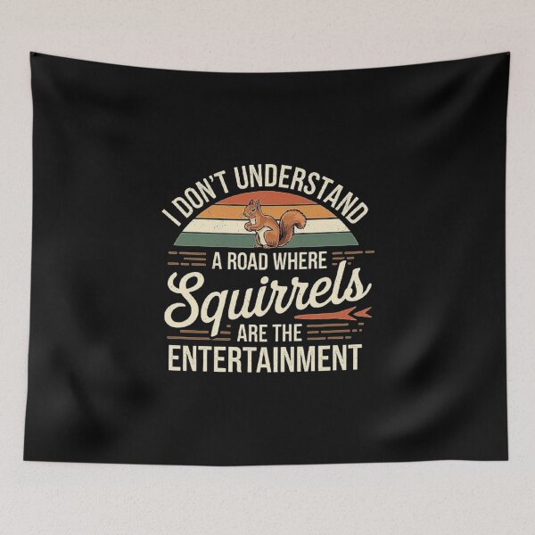 Item preview, Retro Squirrel Humor Design - Squirrels Are The Entertainment designed and sold by love3617.