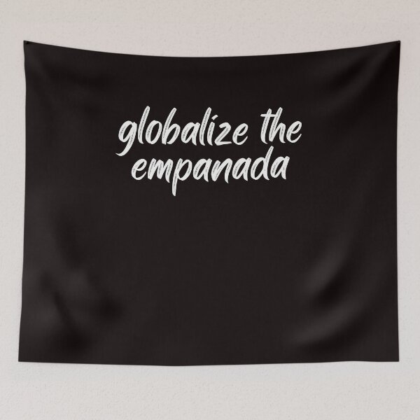 Item preview, globalize the empanada designed and sold by rawaart1.