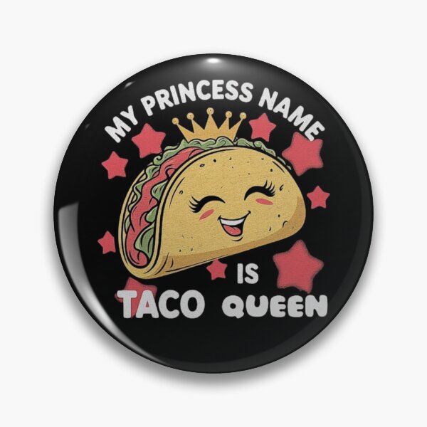 Item preview, Funny Taco Queen Design - My Princess Name Is Taco Queen designed and sold by love3617.