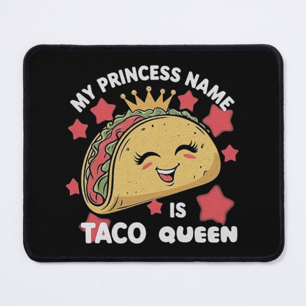 Item preview, Funny Taco Queen Design - My Princess Name Is Taco Queen designed and sold by love3617.