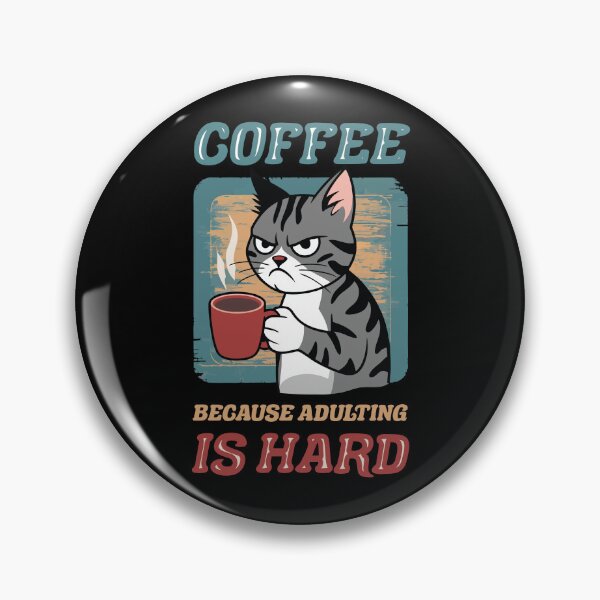 Artikelvorschau, Kaffee, weil Erwachsensein schwer ist - lustige Katze entworfen und verkauft von Chonkz.