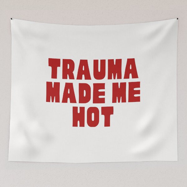 Item preview, trauma made me hot designed and sold by PeachyLitchi.