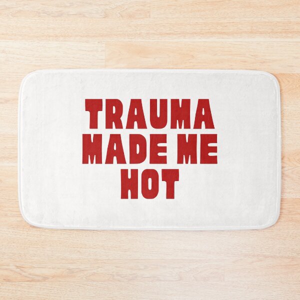 Item preview, trauma made me hot designed and sold by PeachyLitchi.