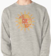 Hier kommt die Sonne Sweatshirt