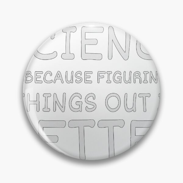 Item preview, Science Because Figuring Things Out Is Better Than Making Stuff Up - Thought-Provoking Design designed and sold by VZCreativeLab.