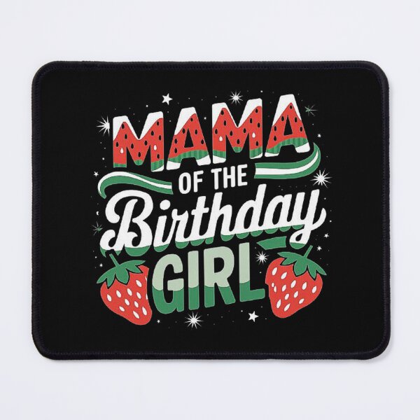 Item preview, Strawberry-Themed Mama of the Birthday Girl Design designed and sold by love3617.