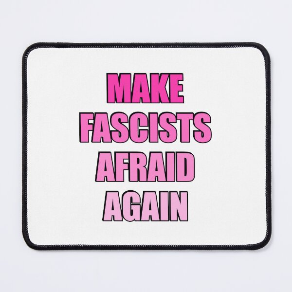 Item preview, Make fascists afraid again designed and sold by Inspirationmotivation.