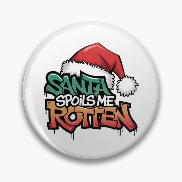 Item preview, Santa Spoils Me Rotten designed and sold by PlanetMarker.