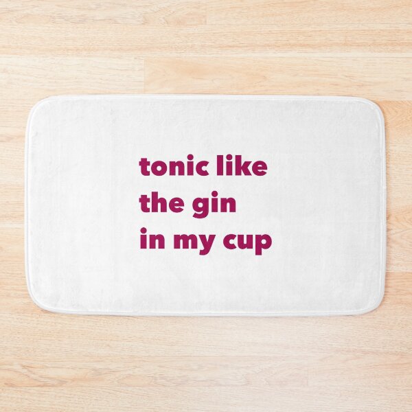 Item preview, Drinking Funny Text about Tonic designed and sold by AndreaCostanza.
