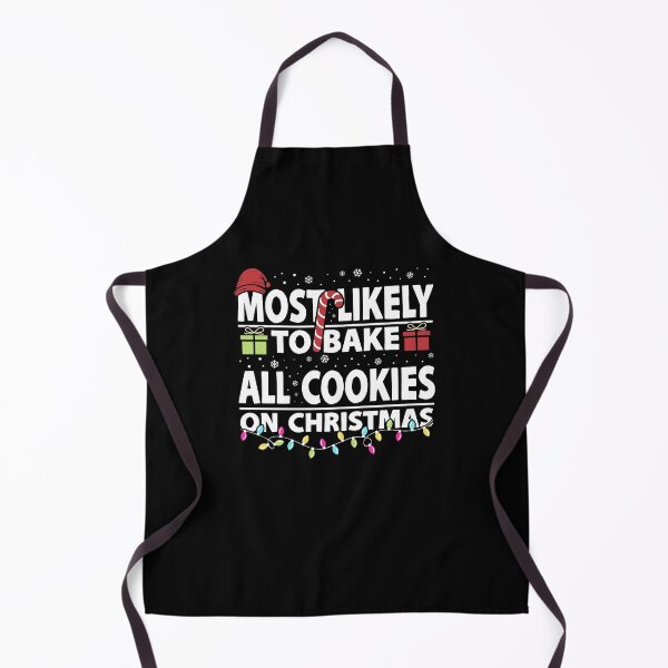 Item preview, Most Likely to Bake Christmas Cookies designed and sold by PrintCrafting.