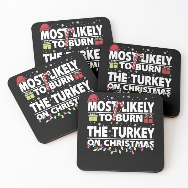 Item preview, Most Likely to Burn the Turkey designed and sold by PrintCrafting.