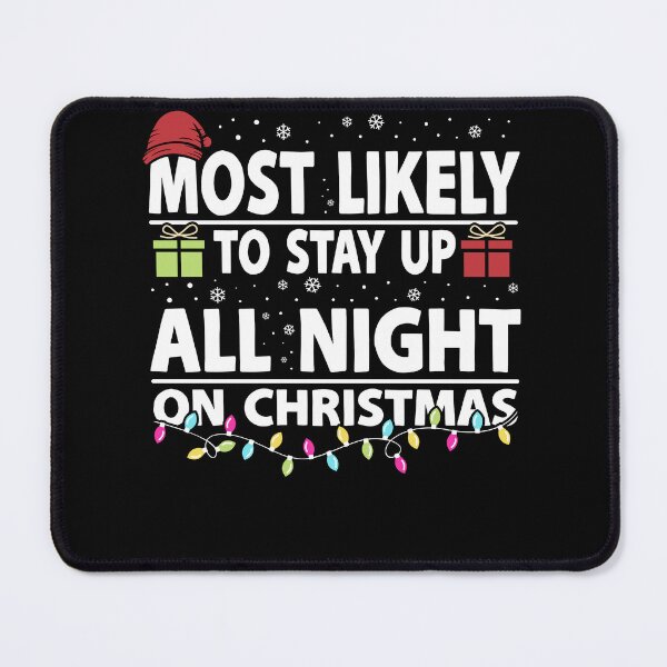 Item preview, Most Likely to Stay Up All Night designed and sold by PrintCrafting.