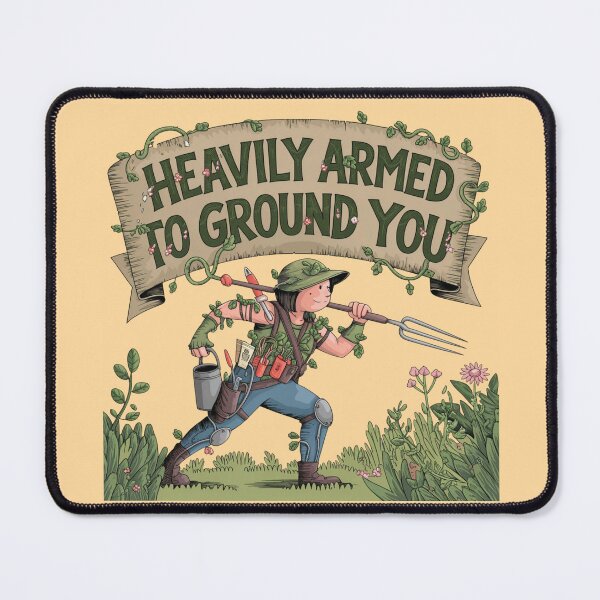 Item preview, Gardening Soldier – Heavily Armed to Ground You designed and sold by pnidesign.
