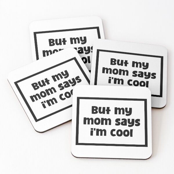 Item preview, But my mom says I'm cool designed and sold by zeeshanahmad888.