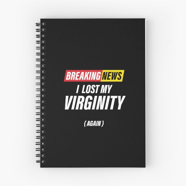 Item preview, Breaking News - I lost my virginity - again - Funny News Design designed and sold by Bleak Shirt.