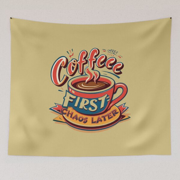 Item preview, Coffee First - Chaos Later designed and sold by KaminnoArt.