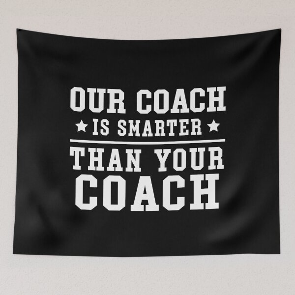 Item preview, Our Coach Is Smarter Better Hotter Than Your Coach designed and sold by limanol.