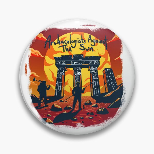 Item preview, Archaeologists against the Sun  designed and sold by Splendifying.