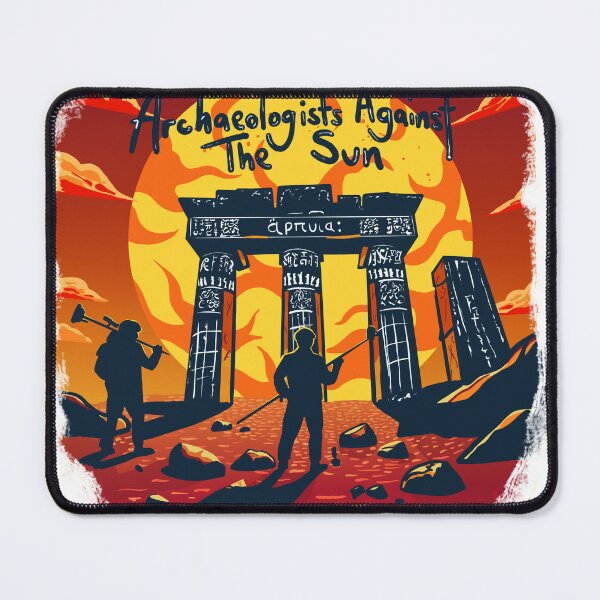 Item preview, Archaeologists against the Sun  designed and sold by Splendifying.