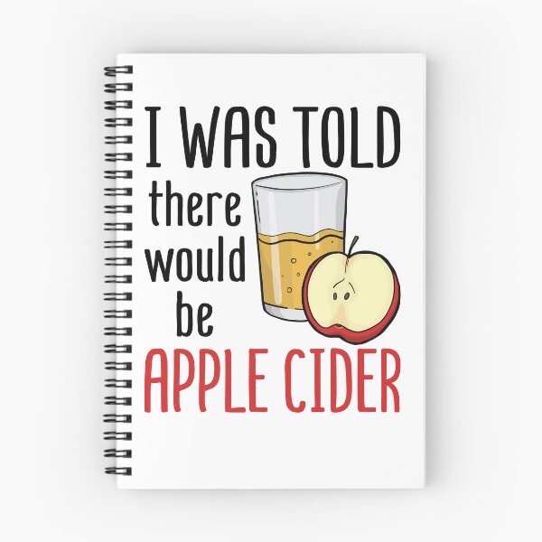 Item preview, I Was Told There Would Be Apple Cider designed and sold by jaygo.
