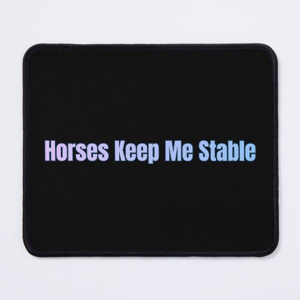 Item preview, Horses Keep Me Stable designed and sold by AlchemyColor.