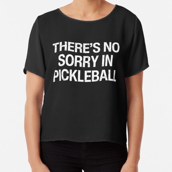 Item preview, There's No Sorry In Pickleball designed and sold by HowToCanadian.