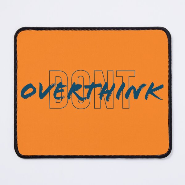 Item preview, Don't Overthink designed and sold by BesideStyles.