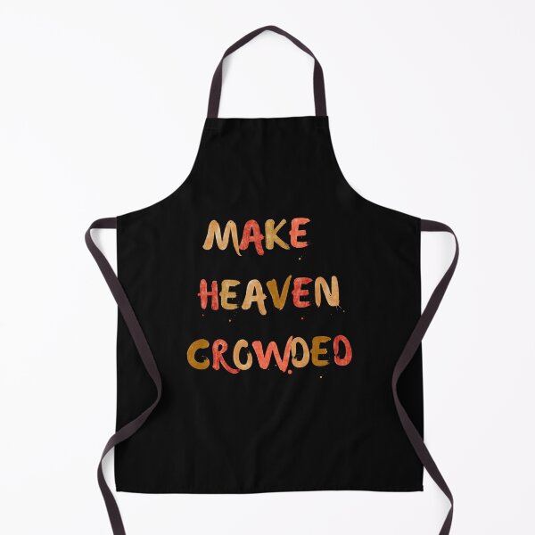 Item preview, Make Heaven Croweded, Christian Inspired Typography designed and sold by Our Bible Journey.